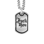 Small Fuck You Dog Tag on 24 in. Curb Link Chain